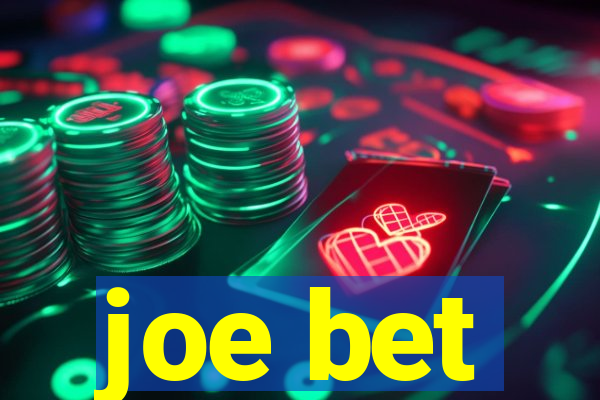 joe bet